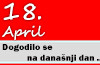 Dogodilo se na današnji dan – 18. april 18. april