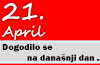 Dogodilo se na današnji dan – 21. april 21. april