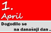 Dogodilo se na današnji dan – 1. april 1. april