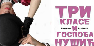 TRI KLASE I GOSPOĐA NUŠIĆ – 32. Nušićevi dani Tri klase i gospodja Nušić