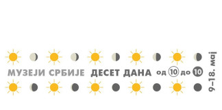 Muzeji Srbije, deset dana od 10 do 10 Muzeji Srbije, deset dana od 10 do 10